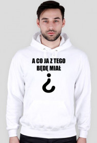 A Co Ja Z Tego Będę Miał?