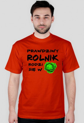 Prawdziwy Rolnik rodzi się w kapuście 1