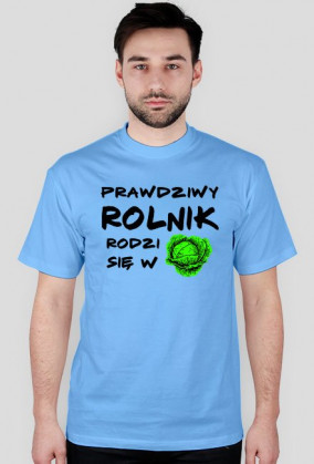 Prawdziwy Rolnik rodzi się w kapuście 1