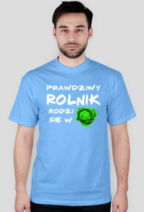 Prawdziwy Rolnik rodzi się w kapuście 2