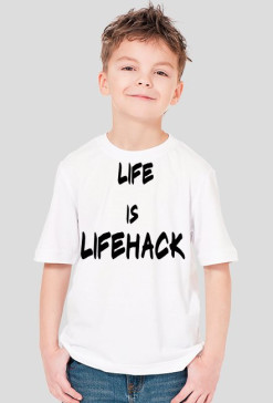 koszulka dla dzieci ,,life is lifehack"