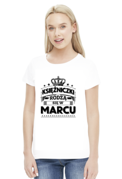 T-shirt ksiezniczki rodza sie w marcu
