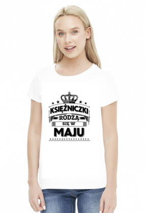 T-shirt ksiezniczki rodza sie w maju