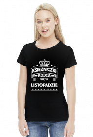 T-shirt ksiezniczki rodza sie w listopadzie