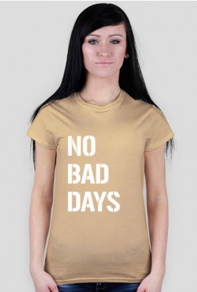 Koszulka NO BAD DAYS