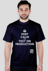 Keep Calm And Test On Production