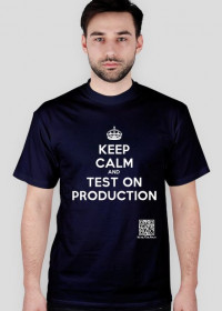 Keep Calm And Test On Production