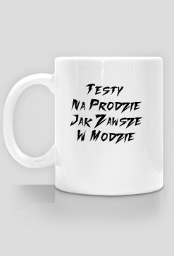 Testy na prodzie jak zawsze w modzie