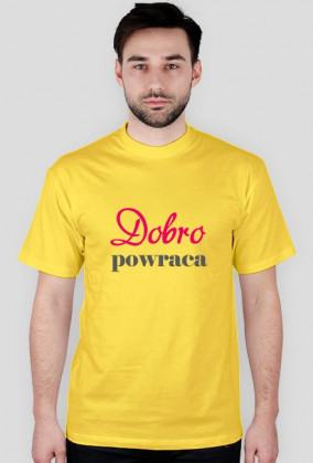 Koszulka - Dobro powraca