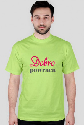 Koszulka - Dobro powraca