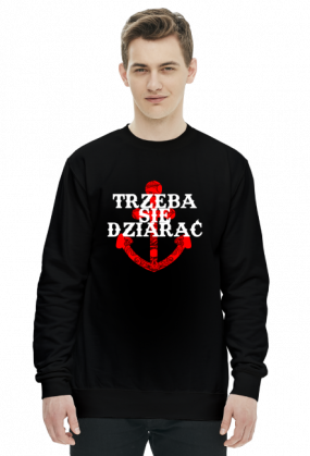 Bluza Męska Trzeba Się Dziarać