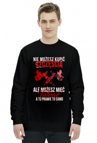 Bluza NieMożeszKupićSzczęściaTatuaż