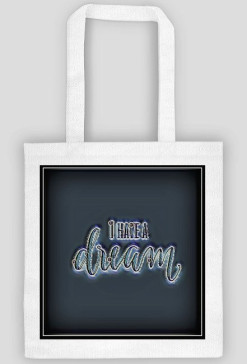 Torba eco - I have a dream