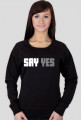 Bluza ''SAY YES''