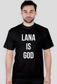 "LANA IS GOD" male T-shirt