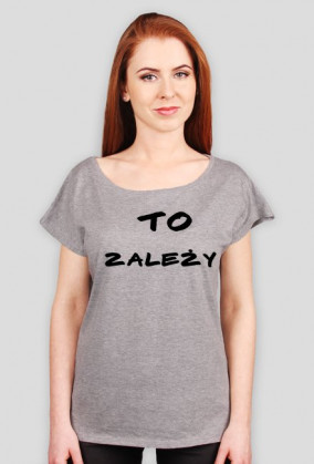Koszulka damska Gefer - to zależy (czarny napis)