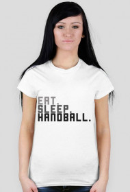 Eat. Sleep. Handball. - damska