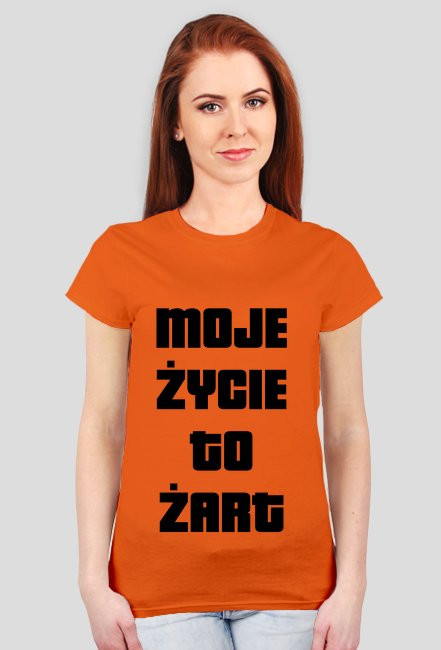 Moje życie to żart damska