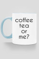 coffee, tea?