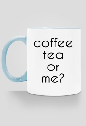 coffee, tea?