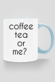 coffee, tea?