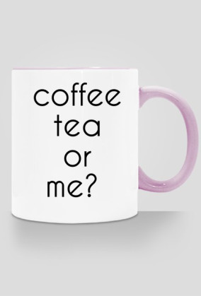 coffee, tea?