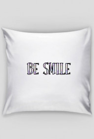 Be smile