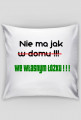 Poszewka - Nie ma jak w domu!