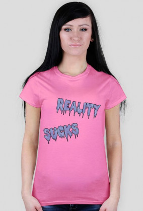 Reality Sucks