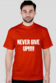 Koszulka"NEVER GIVE UP"