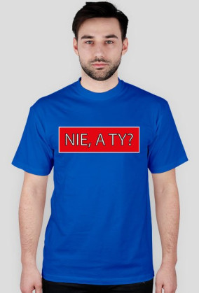 NIE, A TY?