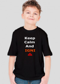 Koszulka (Chłopięca) "Keep Calm And Igni"