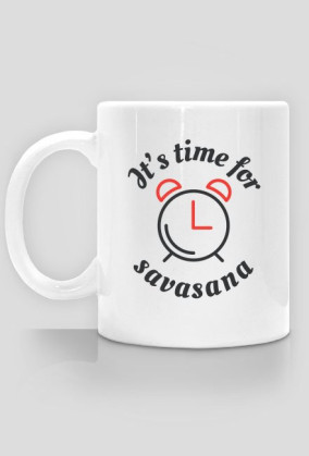 It's time for savasana - kubek