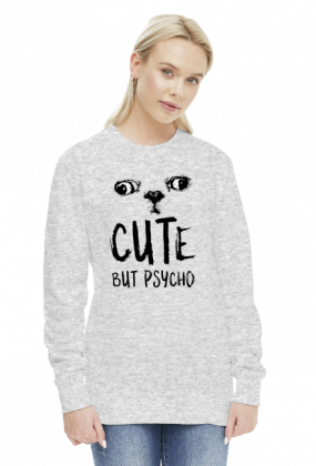 Bluza damska - "Cute, but psycho"