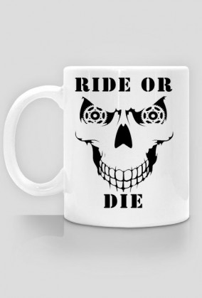 RIDE OR DIE SKULL kubek