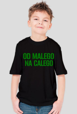 Od małego...