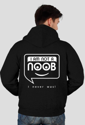 I am not a noob. I never was