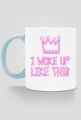 I WOKE UP LIKE THIS - kubek