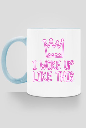 I WOKE UP LIKE THIS - kubek