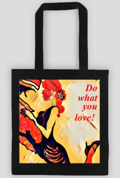 Do what you love!