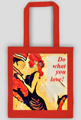 Do what you love!