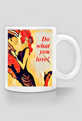 do what you love!