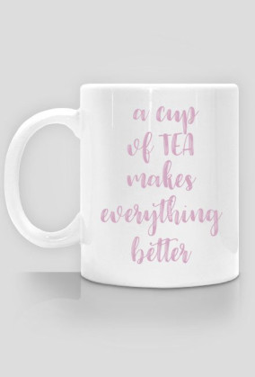 a cup of TEA - kubek