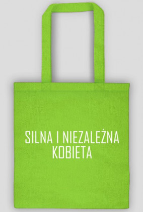 Silna i niezależna kobieta