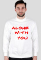 Bluza "Alone With You"