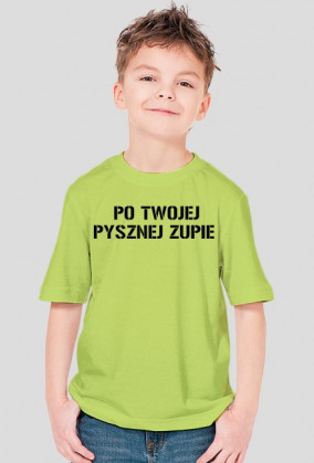 Koszulka dla dzieci po twojej pysznej zupie