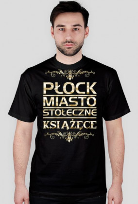 Koszulka męska - Płock miasto stołeczne książęce | złoty styl