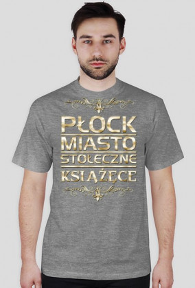 Koszulka męska - Płock miasto stołeczne książęce | złoty styl