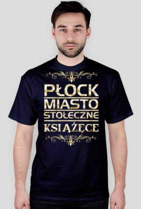 Koszulka męska - Płock miasto stołeczne książęce | złoty styl