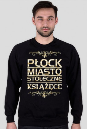 Bluza męska bez kaptura - Płock miasto stołeczne książęce | złoty styl